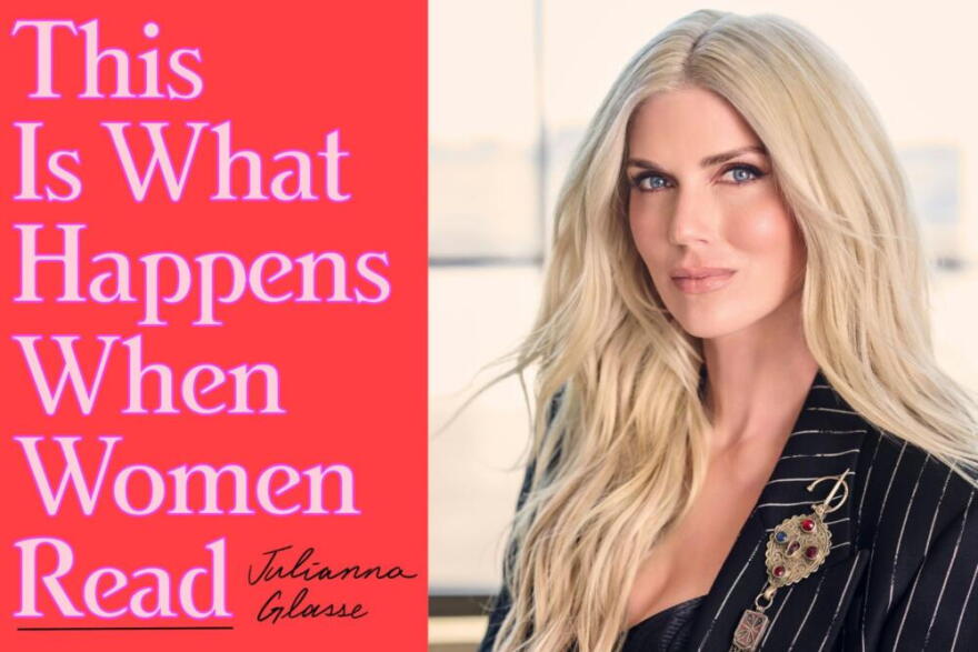 The cover of "This is What Happens When Women Read" and author Julianna Glasse. (Courtesy of Spiegel & Grau and Andrew Zaeh)