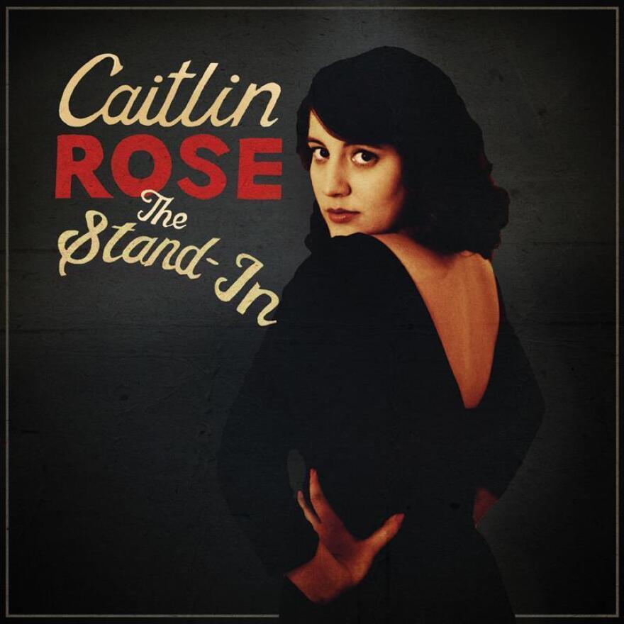 Caitlin Rose's newest album is titled <em>The Stand-In</em>.