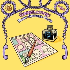 Illustration of a page from a graphic novel showing characters interacting. On top of the page is an ink quill with a bottle of ink next to it. The top of the image reads "Generation: Baby-Sitters Club."