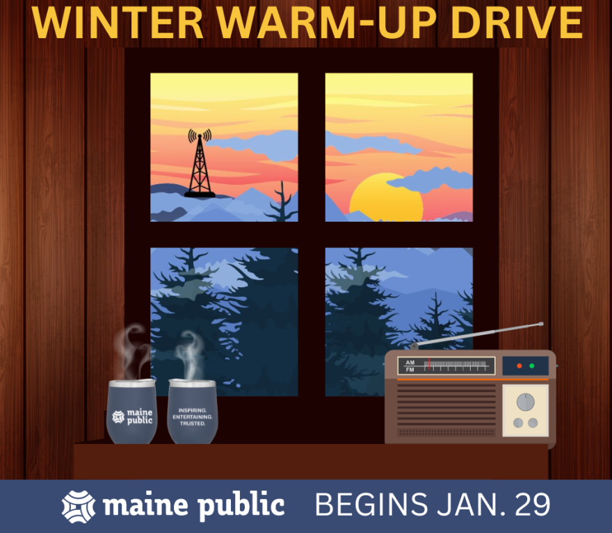 Maine Public's Winter Warm-Up Drive starts on January 29, but you can support your local Public Media Station today! Click here to donate!