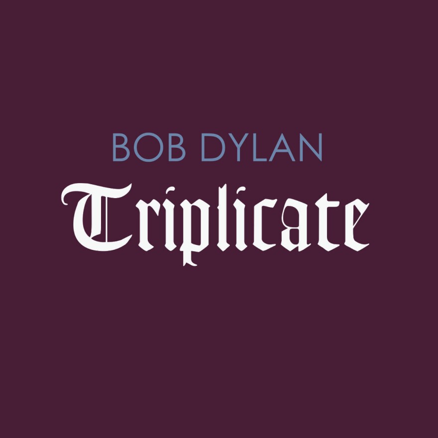 Bob Dylan, 'Triplicate'