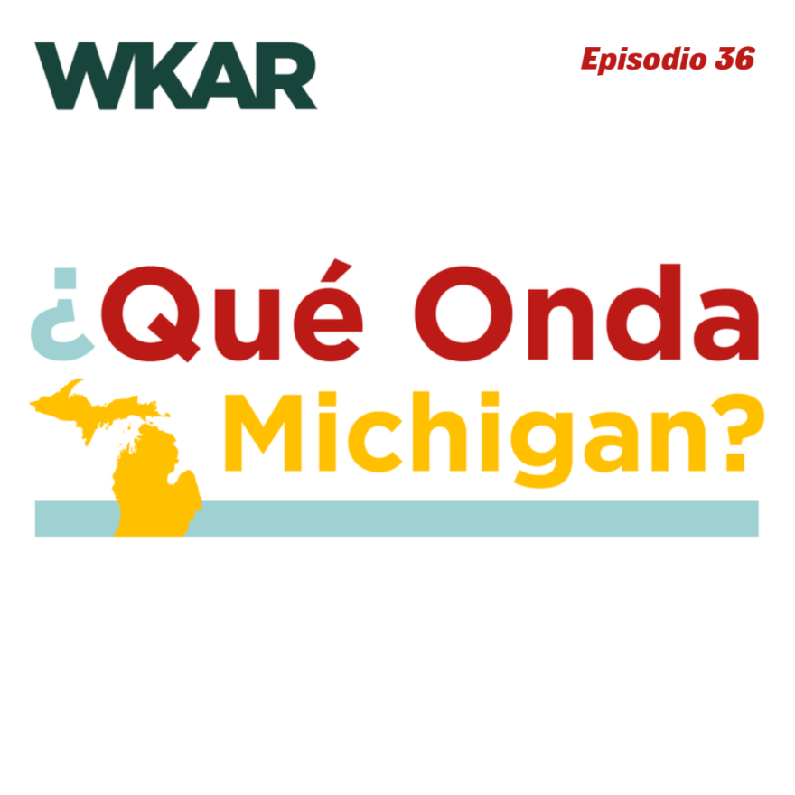 Las siguientes palabaras estan escritas sobre un cuadrado blanco: ¿Qué onda Michigan? El mapa de Michigan esta a lado de la palabra Michigan. En la parte superior derecha del cuadrado blanco esta escrito 'WKAR' en color verde, en el lado derecho superior el numero 36 esta escrito en negro. El numero 36 quiere decir que este es el episodio 36 del podcast.