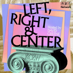 "Left, Right & Center" hosted by David Greene.