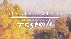 Singing Winds: The Life and Works of T.C. Steele