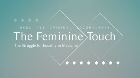 The Feminine Touch - The Struggle for Equality in Medicine