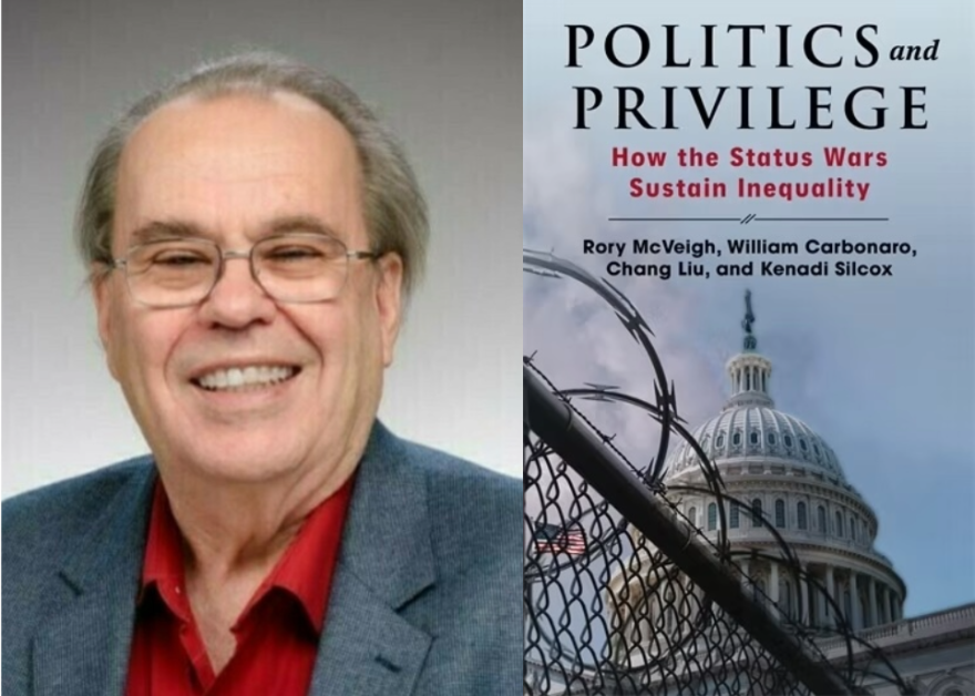 Rory McVeigh, author of "Politics and Privilege: How the Status Wars Sustain Inequality"