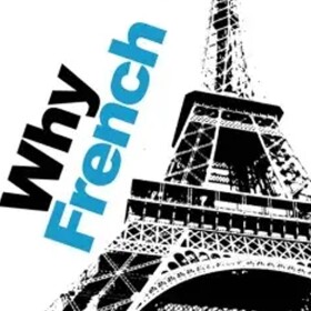 Eiffel tower and words “Why French"