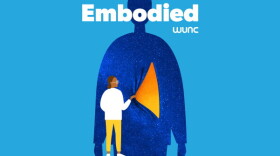 WUNC Embodied