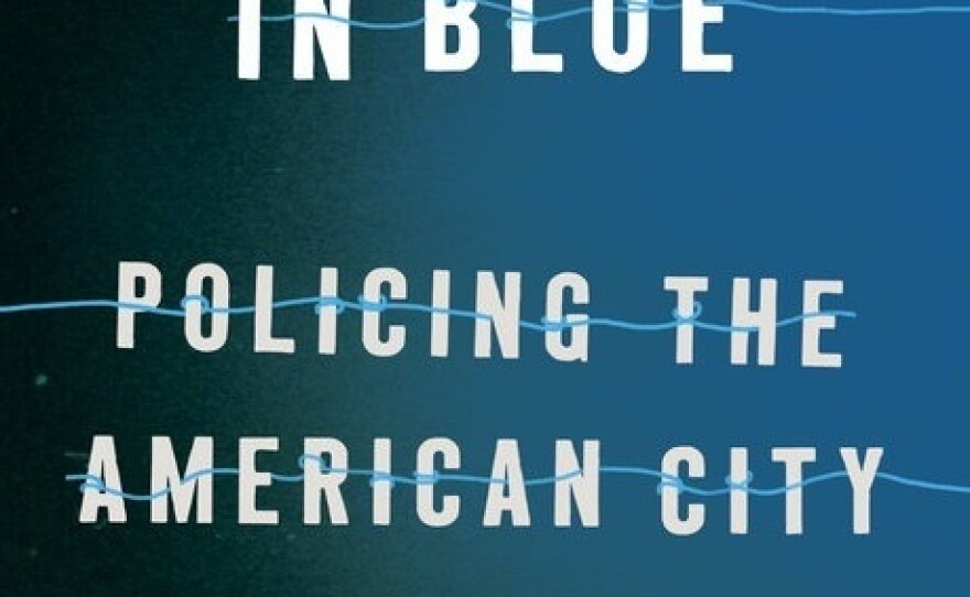Tangled Up in Blue: Policing The American City, by Rosa Brooks