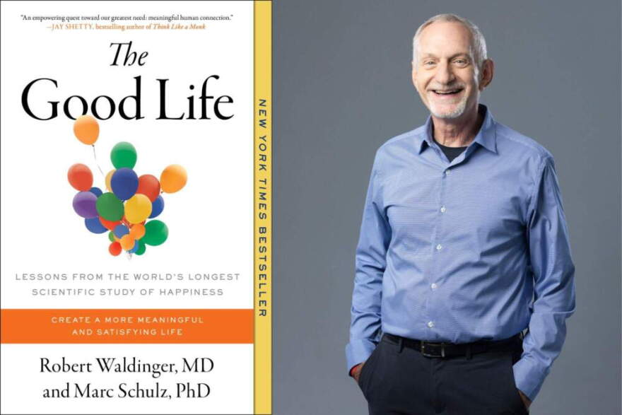 The cover of "The Good Life" and co-author Robert Waldinger. (Courtesy of Simon & Schuster and Katherine Taylor)