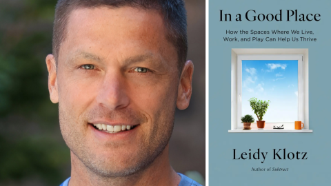 Leidy Klotz, author of "In a Good Place: How the Spaces Where We Live, Work and Play Can Help Us Thrive."