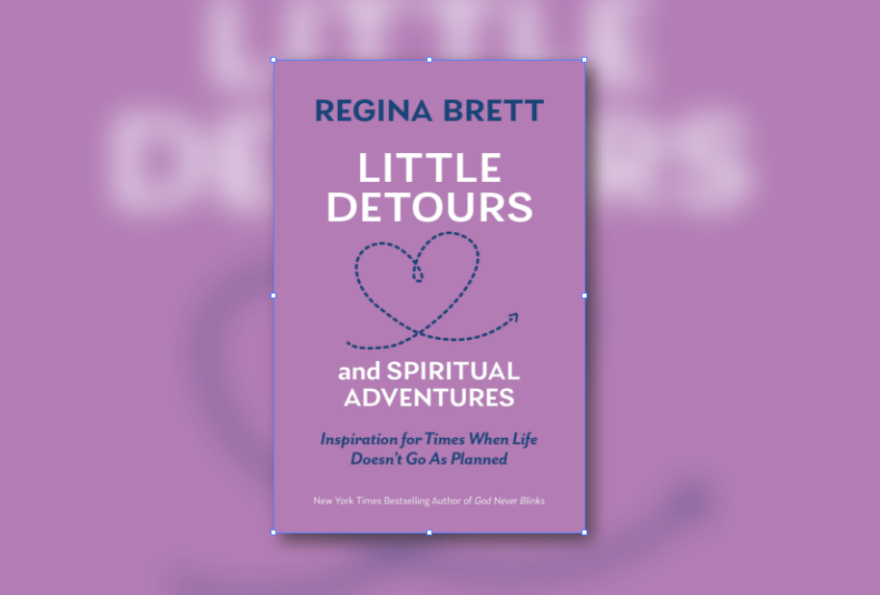 The cover of Regina Brett's book, "Little Detours and Spiritual Adventures"