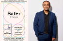 The cover of "Safer" beside author Raj Panjabi. (Courtesy of Raj Panjabi)