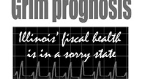 Grim Prognosis: Illinois' fiscal health is in a sorry state
