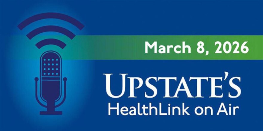 Upstate's HealthLink on Air - March 8, 2026
