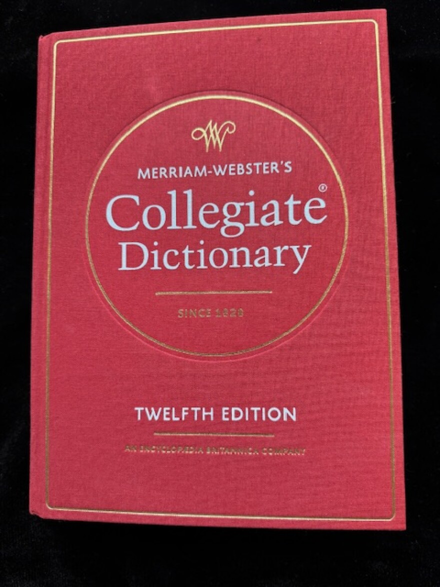 Merriam-Webster's newest Collegiate Dictionary.