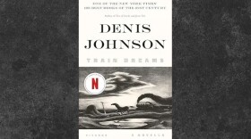 Train Dreams by Denis Johnson