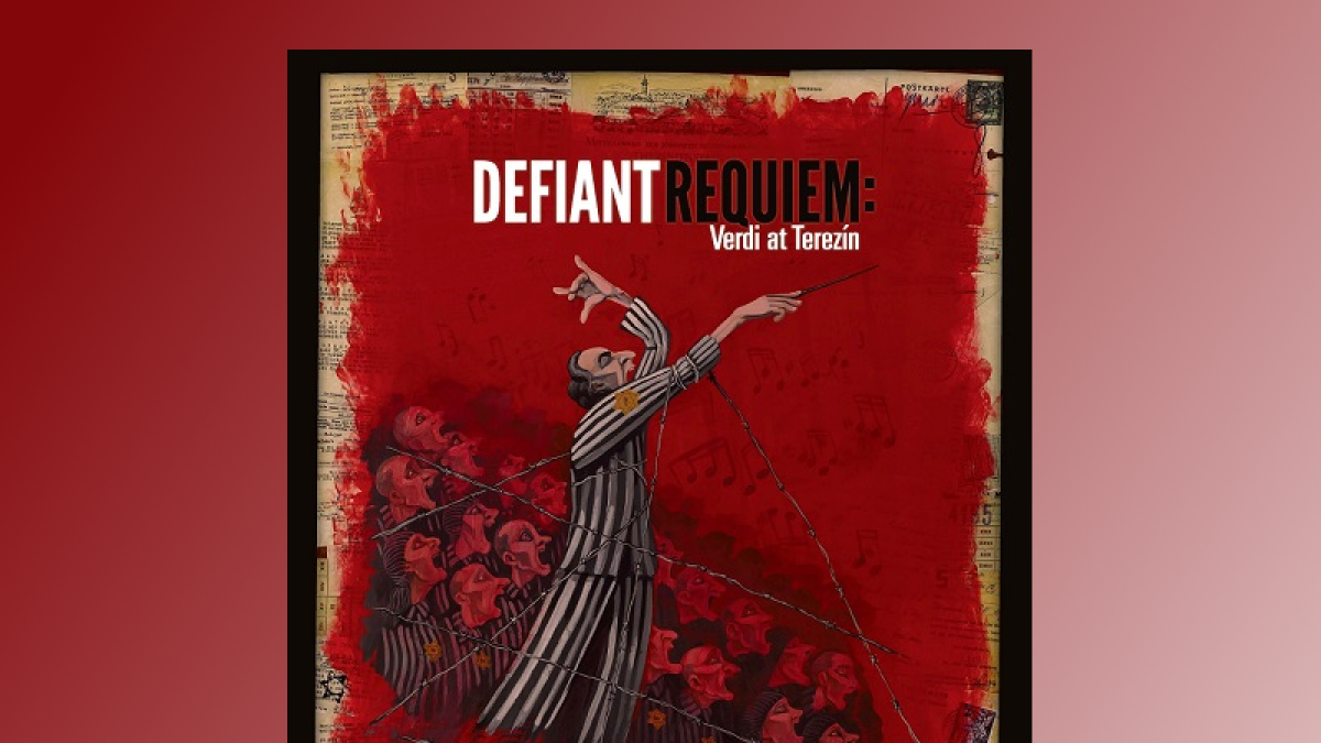 Defiant Requiem: Verdi at Terezin ~ News with Dave Thompson ~ Matt Olien - Vimarsana News