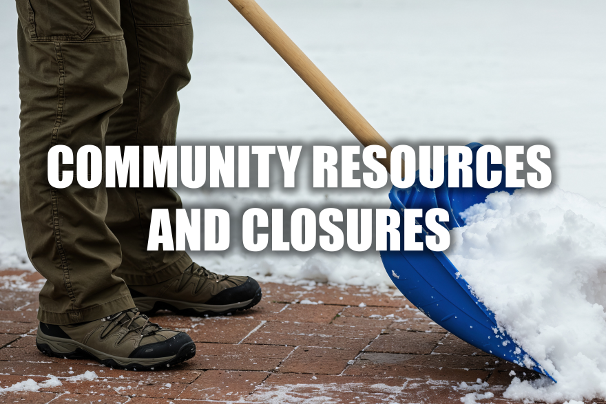 An images of a man's legs as she shovels a brick sidewalk covered in show. The image has the words "Community Resources and Closures" written across it.
