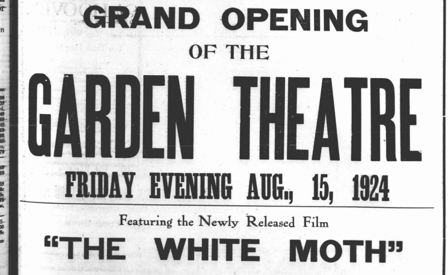 A newspaper clipping promotes the grand opening of the Garden Theater and first showing of "The White Moth" on Aug. 15, 1924. A separate clipping from August 1924 shares a review of the theater. "An article in the Exhibitors Herald written by Theatre Architect R.L. Simmons of Indiana about the new Garden Theatre in Frankfort state: 'From the ladies' parlor smoking room, and lobby, one can look out over the bay and see the ships standing at the wharves or see great car ferries steaming in and out of the harbor with a background of sand dunes that are noted the world over."