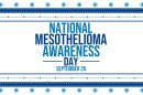 Poster that reads National Mesothelioma Awareness Day September 26