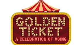 Illustrated marquee in red and yellow reading "Golden Ticket: A Celebration of Aging"