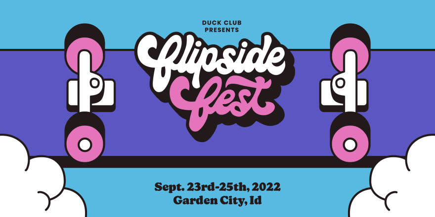 Colorful Flyer: Duck Club presents Flipside Fest, September 23rd-25th, 2022 Garden City, ID