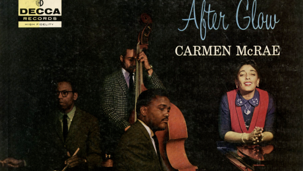 Carmen McRae's 1957 Decca LP "After Glow" features the singer also playing piano on several tracks