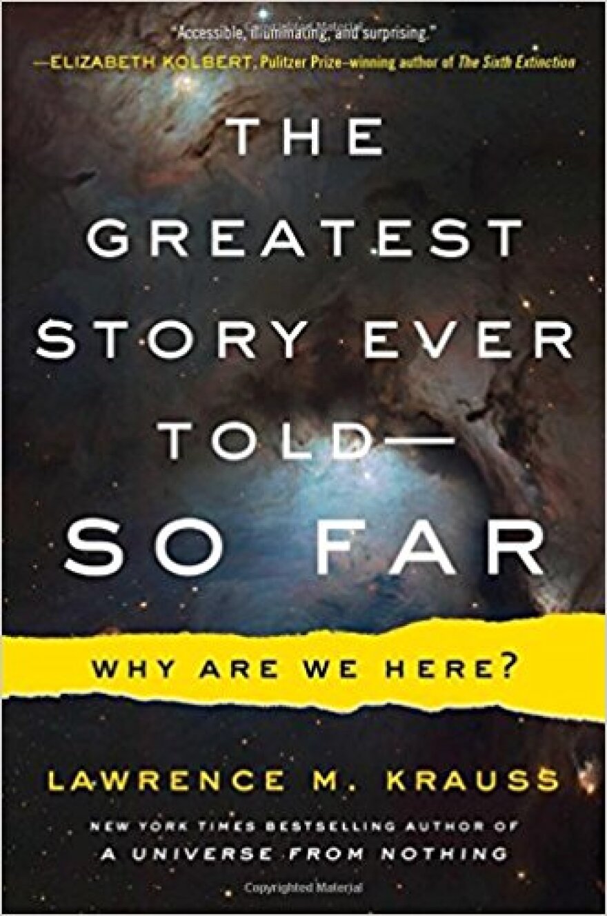 The Greatest Story  Ever Told So Far: Why Are We Here?