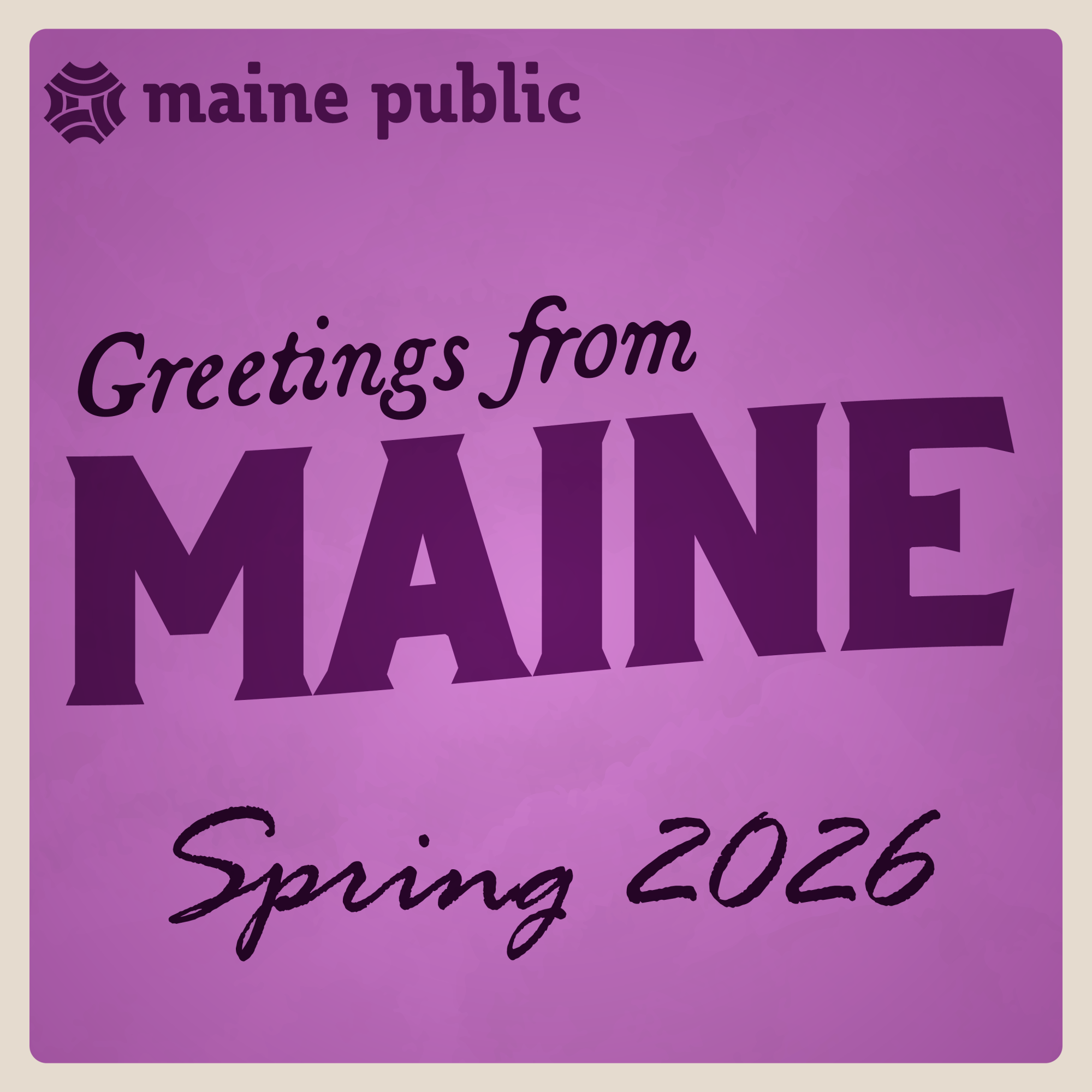 Greetings from Maine