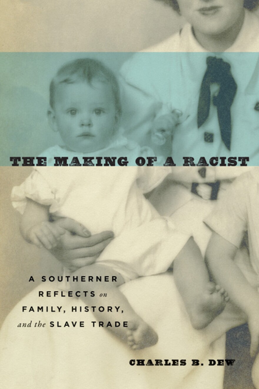 Book cover of "The Making of a Racist," by Charles Dew