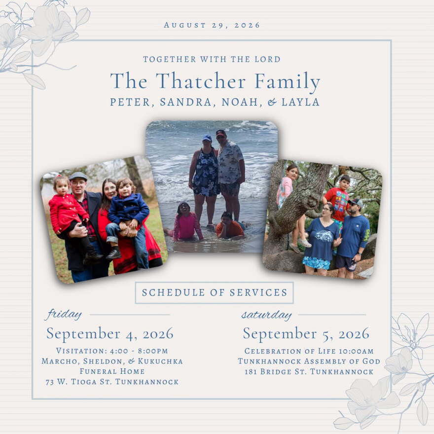Members of the Thatcher family will be laid to rest on Saturday, Sept. 5 in Tunkhannock.