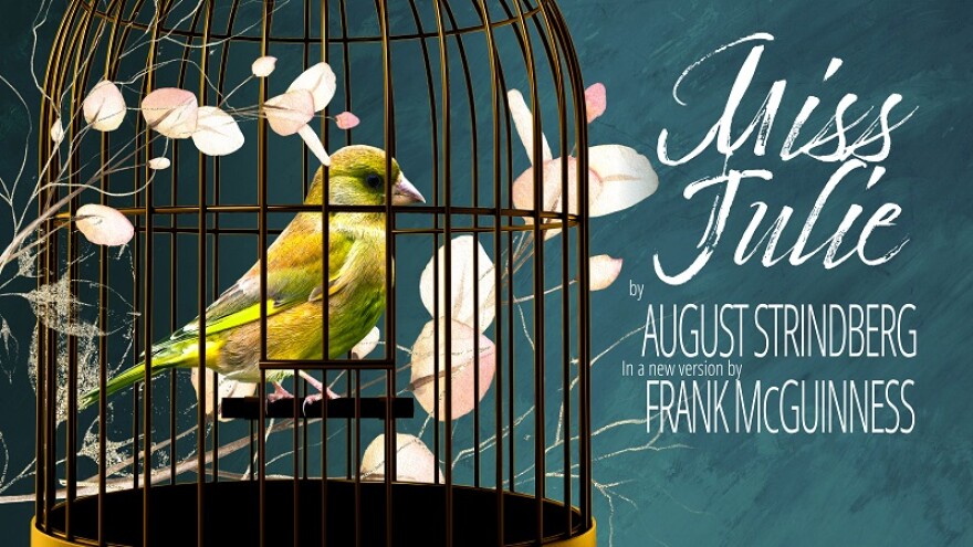 A caged yellow bird next to the title "Miss Julie" by August Strindberg, in a new version by Frank McGuiness