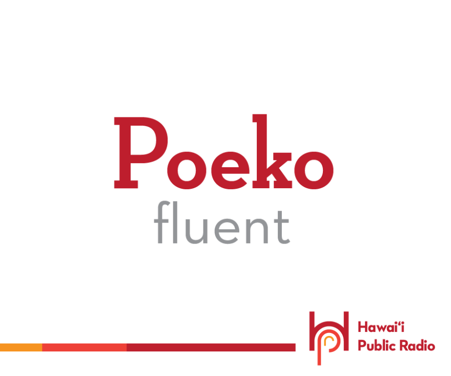Poeko means “fluent.” 