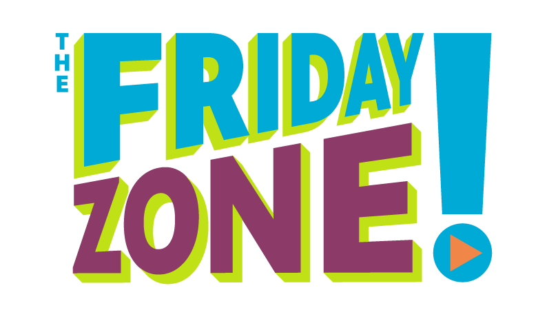 The Friday Zone