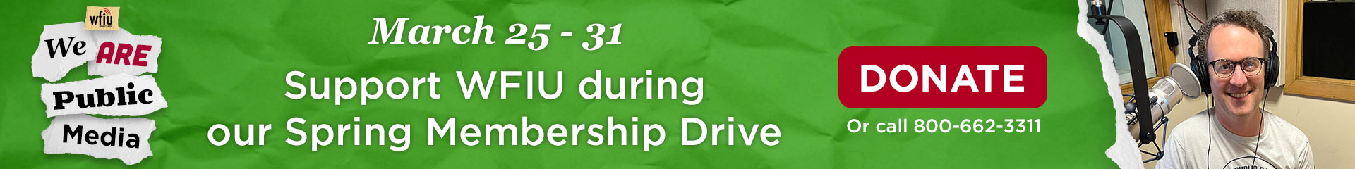 March 25-31 — Support WFIU during our Spring Membership Drive; donate online or call 1-800-662-3311