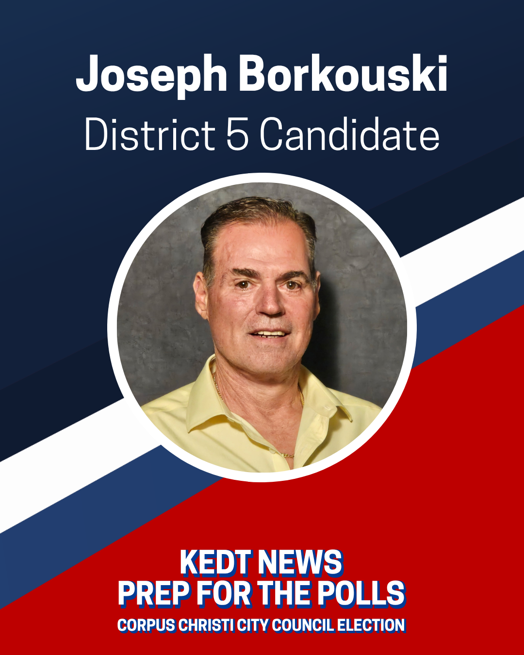 Joseph Borkouski District Five City Council candidate graphic
