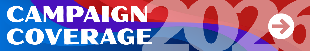 Campaign Coverage 2026 - Click to see all election coverage...
