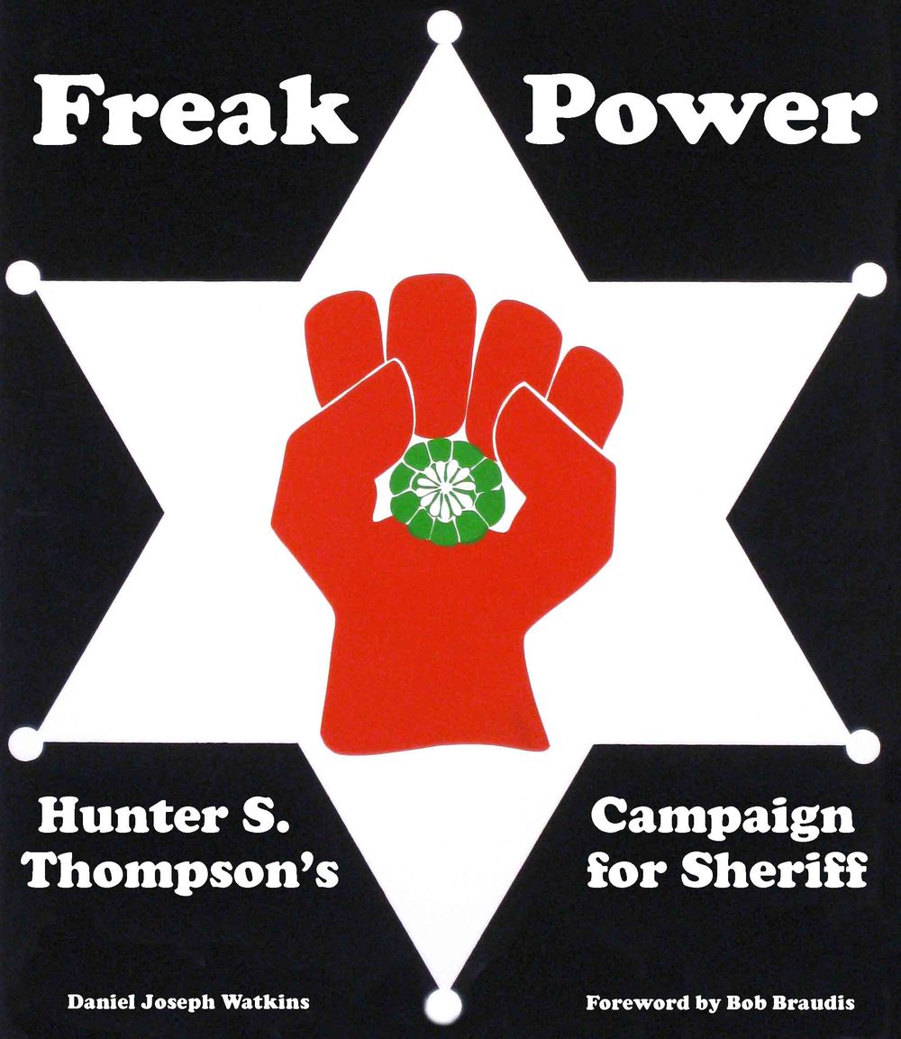 New Exhibit Remembers Hunter S. Thompson’s Campaign For Sheriff